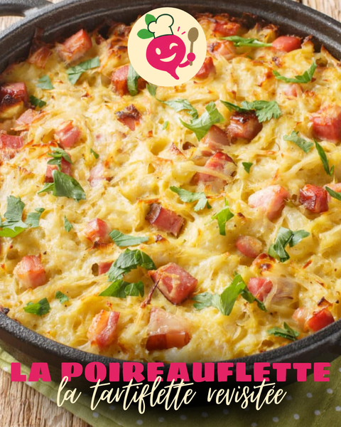 Poireauflette : la tartiflette revisitée